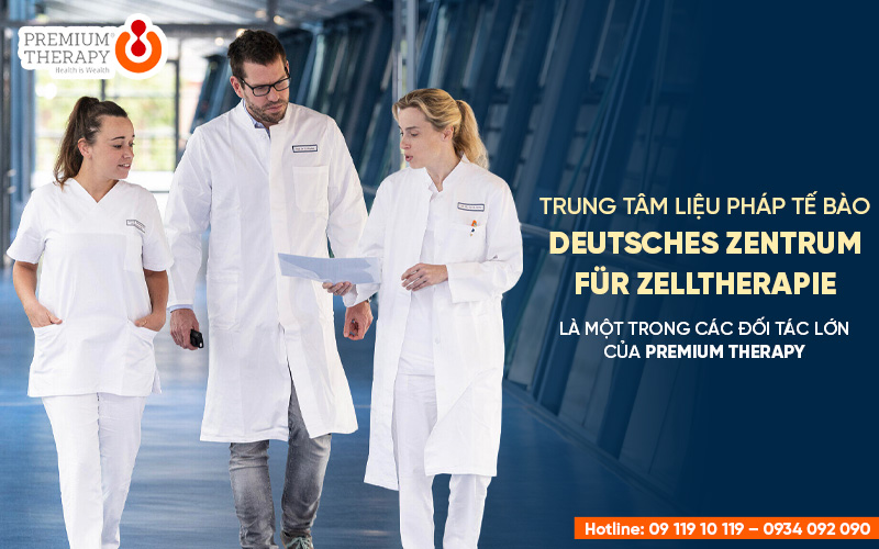 Trung tâm liệu pháp tế bào Deutsches Zentrum für Zelltherapie là một trong các đối tác lớn của Premium Therapy